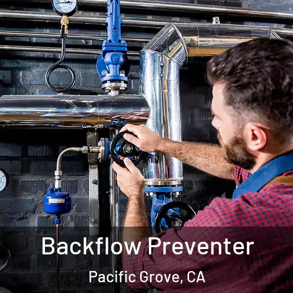  Backflow Preventer Pacific Grove, CA