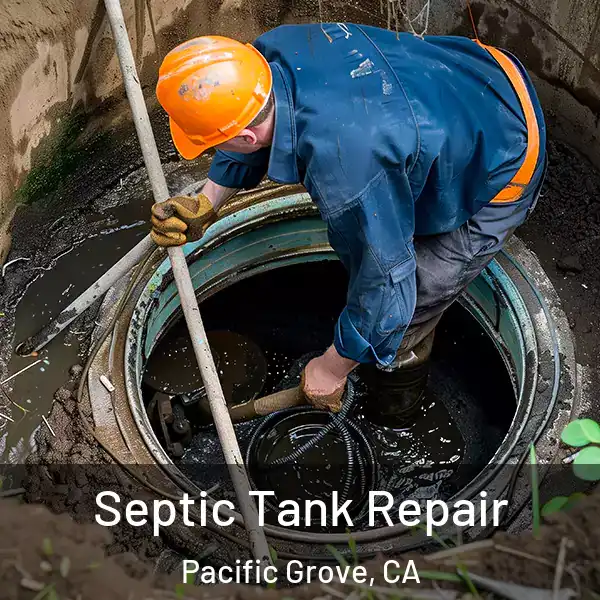  Septic Tank Repair Pacific Grove, CA