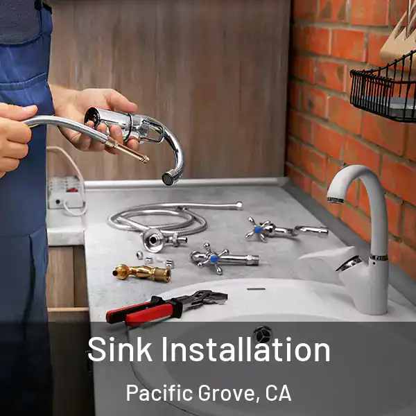  Sink Installation Pacific Grove, CA
