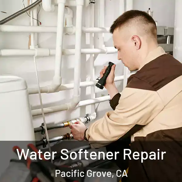  Water Softener Repair Pacific Grove, CA